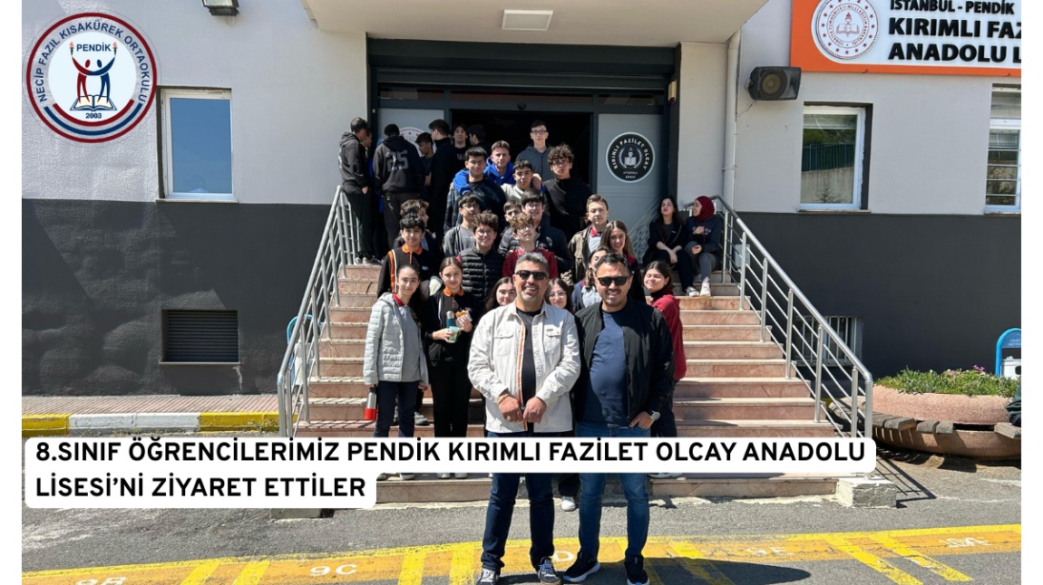 8.Sınıf Öğrencilerimiz Kırımlı Fazilet Olcay Anadolu Lisesi'ni Ziyaret Ettiler